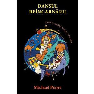 Dansul reincarnarii - Michael Poore imagine