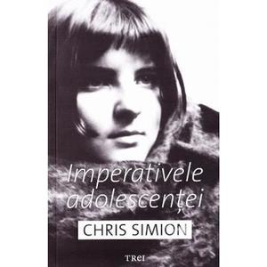 Imperativele adolescentei - Chris Simion imagine