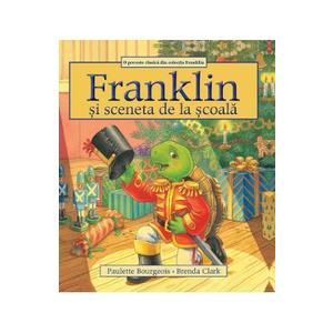 Franklin si sceneta de la scoala - Paulette Bourgeois, Brenda Clark imagine