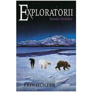 Exploratorii Vol.6: Insula stelelor - Erin Hunter imagine