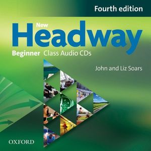 New Headway 4th Edition Beginner Class Audio Cds (2 Discs) imagine