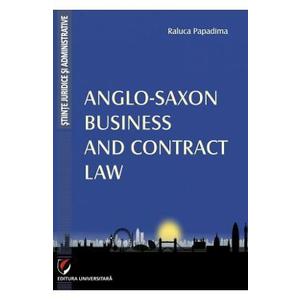 Anglo-Saxon Business and Contrat Law - Raluca Papadima imagine