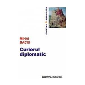 Curierul diplomatic - Mihai Baciu imagine