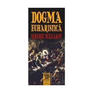 Dogma euharistica - Serghei Bulgakov imagine