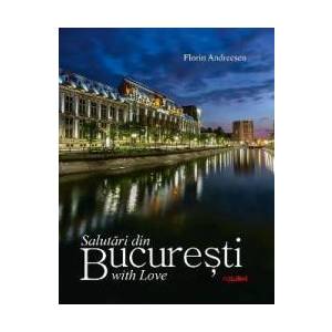 Salutari din Bucuresti with Love - Florin Andreescu imagine