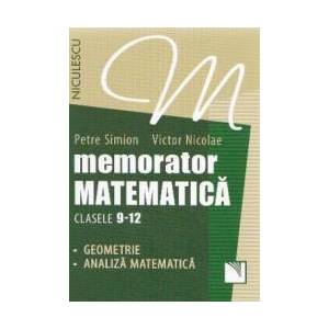 Memorator matematica cls 9-12 Geometrie analiza - Petre Simion Victor Nicolae imagine