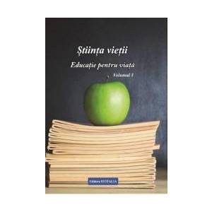 Stiinta vietii. Educatie pentru viata. Vol. 1 - Ioana Banda Claudia Florica Maria Puscas imagine