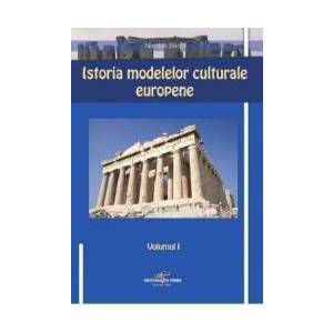 Istoria Modelelor Culturale Europene Vol.1 - Nicolae Bacila imagine
