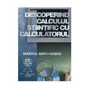Descoperind Calculul Stiintific Cu Calculatorul - Marina Gorunescu imagine