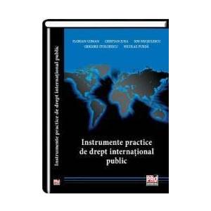 Instrumente Practice De Drept International Public - Florian Coman Cristian Jura Ion Necsulescu G imagine