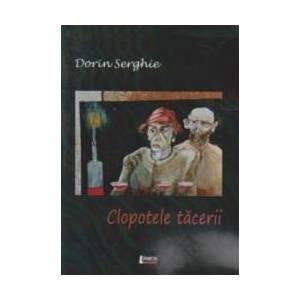 Clopotele tacerii - Dorin Serghie imagine