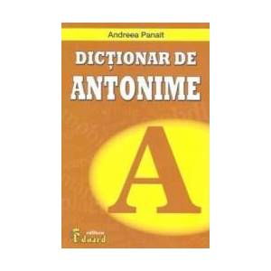 Dictionar De Antonime - Andreea Panait imagine