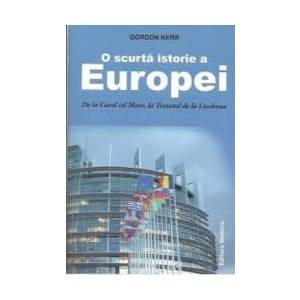 O Scurta Istorie A Europei - Gordon Kerr imagine