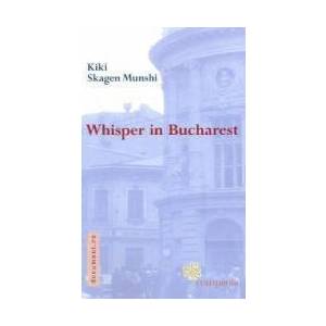Whisper In Bucharest - Kiki Skagen Munshi imagine