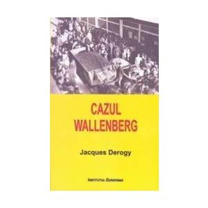 Cazul Wallenberg - Jacques Derogy imagine