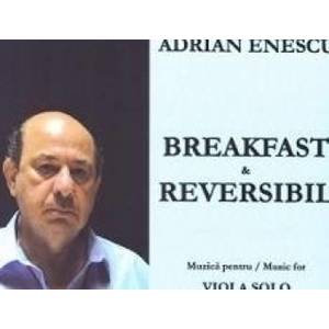Breakfast si reversibil. Muzica pentru Viola Solo - Adrian Enescu imagine