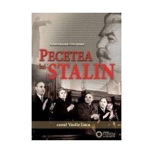 Pecetea lui Stalin. Cazul Vasile Luca - Gheorghe Onisoru imagine
