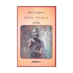 Scrieri - volumul I - poeme - Darie Magheru imagine