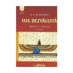Isis dezvaluita partea I Stiinta vol.1 - H.P. Blavatsky imagine