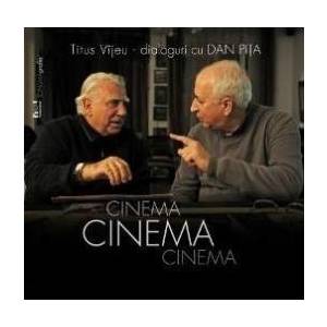 Cinema Cinema Cinema - Titus Vijeu - Dialoguri cu Dan Pita imagine
