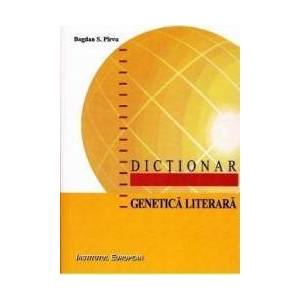 Dictionar genetica literara - Bogdan S. Pirvu imagine
