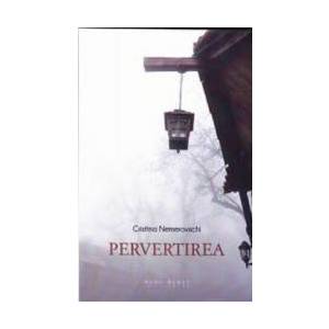 Pervertirea - Cristina Nemerovschi imagine
