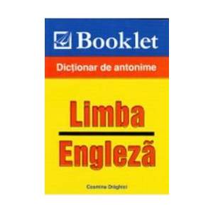 Limba engleza - Dictionar de antonime - Cosmin Draghici imagine