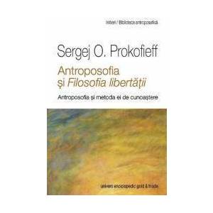 Antroposofia si filosofia fibertatii - Sergej O. Prokofieff imagine