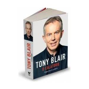Tony Blair - O calatorie - Viata Mea In Politica imagine