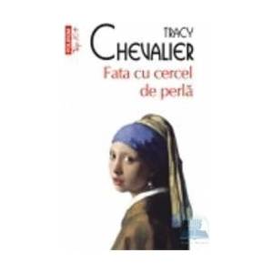Fata cu cercel de perla - Tracy Chevalier imagine