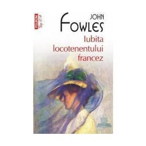 Iubita Locotenentului Francez - John Fowles imagine