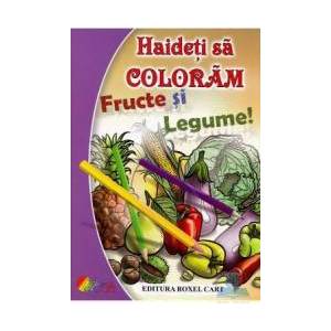 Haideti sa coloram si sa ne jucam Fructe si legume imagine