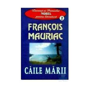 Caile marii - Francois Mauriac imagine