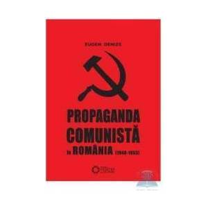 Propaganda comunista in Romania 1948-1953 - Eugen Denize imagine