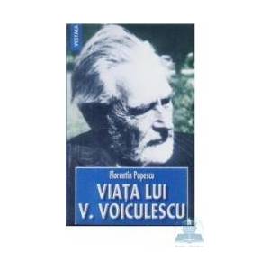 Viata lui V. Voiculescu - Florentin Popescu imagine