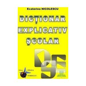 Dictionar explicativ scolar - Ecaterina Nicolescu imagine