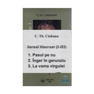Jurnal itinerant I+II+III - C.Th. Ciobanu imagine