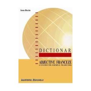 Dictionar adjective franceze - Ioan Baciu imagine