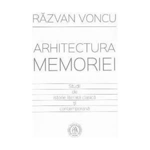 Arhitectura memoriei - Razvan Voncu imagine