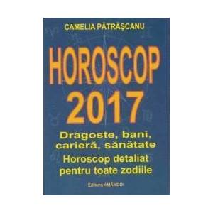Horoscop 2017 - Camelia Patrascanu imagine