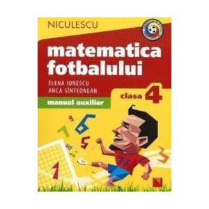 Matematica fotbalului - Clasa a 4-a - Elena Ionescu Anca Sinteonean imagine