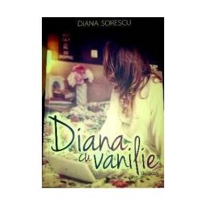 Diana cu vanilie - Diana Sorescu imagine
