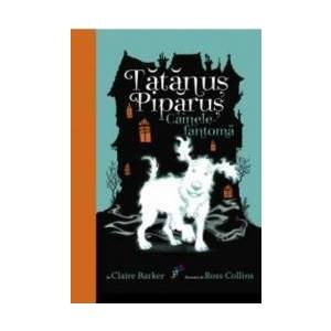 Tatanus Piparus vol.1 Cainele fantoma - Claire Barker imagine