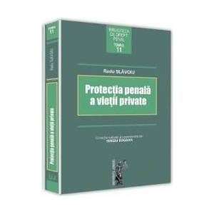 Protectia penala a vietii private - Radu Slavoiu imagine