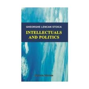 Intellectuals and politics - Gheorghe Lencan Stoica imagine