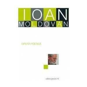 Opera poetica - Ioan Moldovan imagine