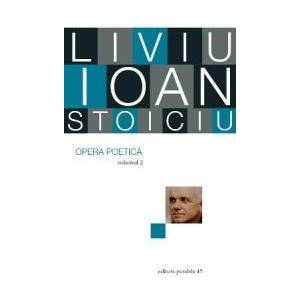 Opera poetica vol.2 - Liviu Ioan Stoiciu imagine