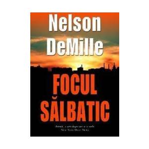 Focul salbatic - Nelson Demille imagine