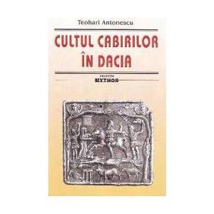 Cultul cabirilor in Dacia - Teohari Antonescu imagine