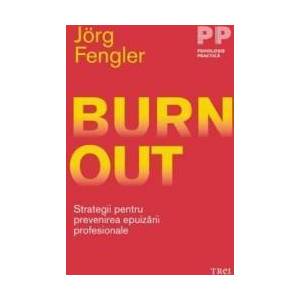 Burnout. Strategii pentru prevenirea epuizarii profesionale - Jorg Fengler imagine